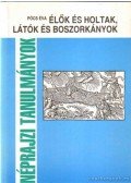 Pócs Éva - Élők és holtak, látók és boszorkányok
