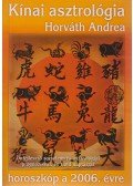 Horváth Andrea - Kínai asztrológia a 2006-os évre