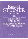 Rudolf Steiner - A világ és az ember szellemi megismerésének alapelemei