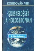 Vid, Kordován - Sorskérdések a horoszkópban - 6. ház: A karma