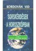 Vid, Kordován - Sorskérdések a horoszkópban - 5. ház: Szerelem-kalandvágy-gyermek