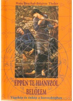 Theler, Brigitte, Hajo Banzhaf - Éppen te hiányzol belőlem Theler, Brigitte, Hajo Banzhaf - Éppen te hiányzol belőlem, Budapest 2000 antikvár könyv