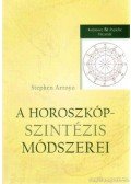 Stephen Arroyo - A horoszkópszintézis módszerei
