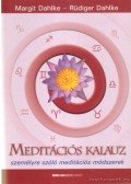 Dahlke, Margit,Ruediger Dahlke - Meditációs kalauz