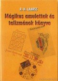 Laarss, R. H. - Mágikus amulettek és talizmánok könyve
