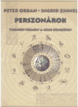 Zinnel, Ingrid, Orbán Péter - Perszonárok Zinnel, Ingrid, Orbán Péter - Perszonárok, Piliscsaba 2001 antikvár könyv