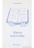 F. E. Eckard Strohm - Atlantisz mestertudása