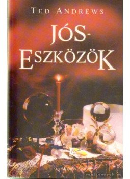 Ted Andrews - Jóseszközök Ted Andrews - Jóseszközök, Budapest 2006 antikvár könyv