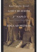 Kaczvinszky József - A hét beavatás - ''F'' napló - Yoga aforizmák