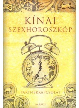 Tokaji Zsolt - Kínai szexhoroszkóp Tokaji Zsolt - Kínai szexhoroszkóp, 2008 antikvár könyv