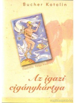 Bucher Katalin - Az igazi cigánykártya Bucher Katalin - Az igazi cigánykártya, Budapest 2002 antikvár könyv