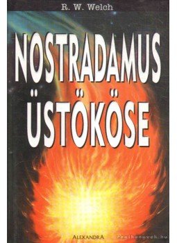 Welch, R. W. - Nostradamus üstököse Welch, R. W. - Nostradamus üstököse, 0 antikvár könyv