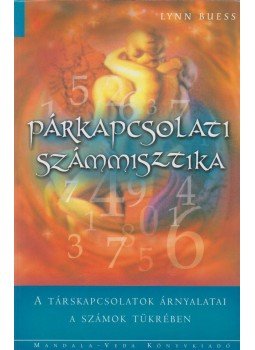 Buess, Lynn - Párkapcsolati számmisztika Buess, Lynn - Párkapcsolati számmisztika, Budakeszi 2007 antikvár könyv
