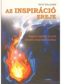 Williams, Nick - Az inspiráció ereje Williams, Nick - Az inspiráció ereje, 2009 antikvár könyv