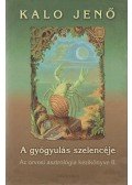 Kalo Jenő - A gyógyulás szelencéje II. kötet