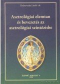 Dr. Dubravszky László - Asztrológiai elemtan és bevezetés az asztrológiai szintézisbe