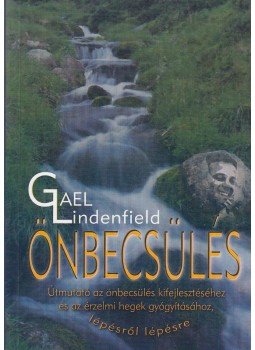 Lindenfield, Gael - Önbecsülés Lindenfield, Gael - Önbecsülés, Budapest 2002 antikvár könyv
