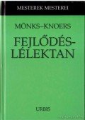Mönks, Franz J.,Knoers, Alphons M. P. - Fejlődéslélektan