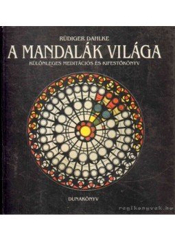 Dahlke, Rüdiger - A mandalák világa Dahlke, Rüdiger - A mandalák világa, Budapest 1994 antikvár könyv