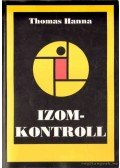 Hanna, Thomas - Izomkontroll