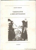 Szendrey Zsigmond - Varázslatok a népi hitvilágban