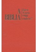  - A Biblia Isten szava vagy emberé?