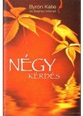 Katie, Byron,Mitchell, Stephen - Négy kérdés