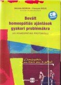 Michéle Boiron , Francois Roux - Bevált homeopátiás ajánlások gyakori problémákra
