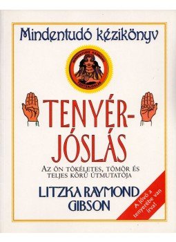 Gibson, Litzka Raymond - Tenyérjóslás Gibson, Litzka Raymond - Tenyérjóslás, Budapest 2000 antikvár könyv