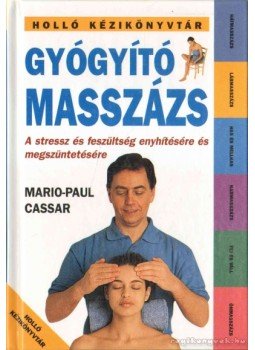 Cassar, Mario-Paul - Gyógyító masszázs Cassar, Mario-Paul - Gyógyító masszázs, 0 antikvár könyv