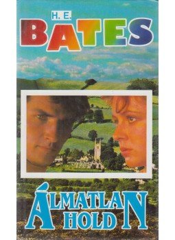 H. E. Bates - Az álmatlan Hold H. E. Bates - Az álmatlan Hold, Békéscsaba 1992 antikvár könyv