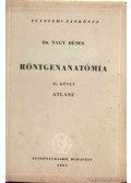 Dr. Nagy Dénes - Röntgenanatómia II. kötet