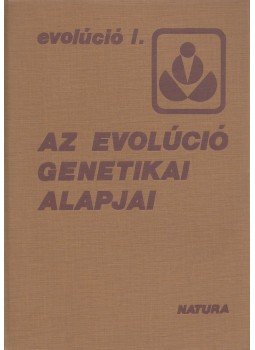 Vida Gábor, Juhász-Nagy Pál, Horváth József, Kiss János, H. Nagy Anna, Varga Zoltán, Mohay Jolán, Ladunga István - Az evolúció genetikai alapjai Vida Gábor, Juhász-Nagy Pál, Horváth József, Kiss János, H. Nagy Anna, Varga Zoltán, Mohay Jolán, Ladunga István - Az evolúció genetikai alapjai, Budapest 1981 antikvár könyv