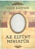 Erich Kästner - Az eltűnt miniatűr