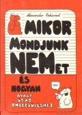Alexander Oakwood - Mikor mondjunk nemet, és hogyan