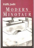 Pálffy Judit - Modern Minotaur