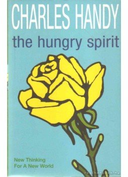 Charles Handy - The Hungry Spirit Charles Handy - The Hungry Spirit, 2002 antikvár könyv