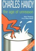 Charles Handy - The Age of Unreason