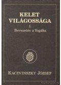Kaczvinszky József - Kelet világossága I.