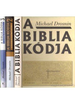 Michael Drosnin - A Biblia kódja I-III. Michael Drosnin - A Biblia kódja I-III., 2011 antikvár könyv