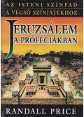 Price, Randall - Jeruzsálem a próféciákban