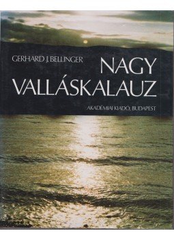Bellinger, Gerhard J. - Nagy valláskalauz, Budapest 1993 antikvár könyv