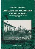 Szabó Péter,Bene János - Huszonnégyes honvédek a Kárpátokban