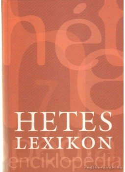 Magyar László András, Kicsi Sándor András - Hetes lexikon Magyar László András, Kicsi Sándor András - Hetes lexikon, Budapest 2002 antikvár könyv