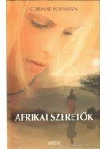 Corinne Hofmann - Afrikai szeretők