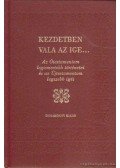  - Kezdetben vala az Ige...