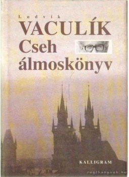 Vaculík, Ludvík - Cseh álmoskönyv Vaculík, Ludvík - Cseh álmoskönyv, Pozsony 1998 antikvár könyv