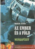 Dr. Bernek Ágnes - Az ember és a Föld I-II.