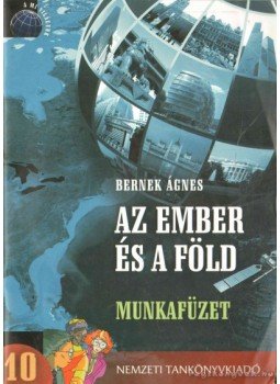 Dr. Bernek Ágnes - Az ember és a Föld I-II. Dr. Bernek Ágnes - Az ember és a Föld I-II., Budapest 2008 antikvár könyv