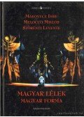 Makovecz Imre,Szörényi Levente,Melocco Miklós - Magyar lélek magyar forma